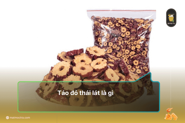 Táo đỏ thái lát là gì